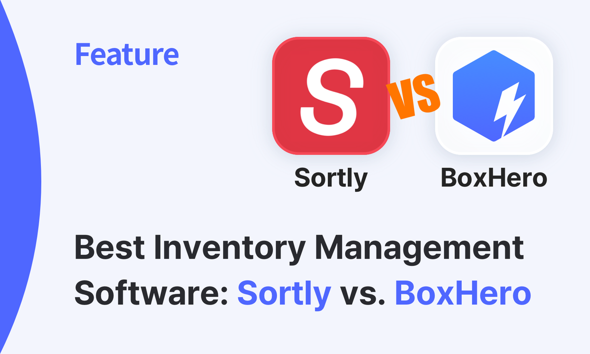 Inventory Management App Analysis (1): Sortly vs. BoxHero