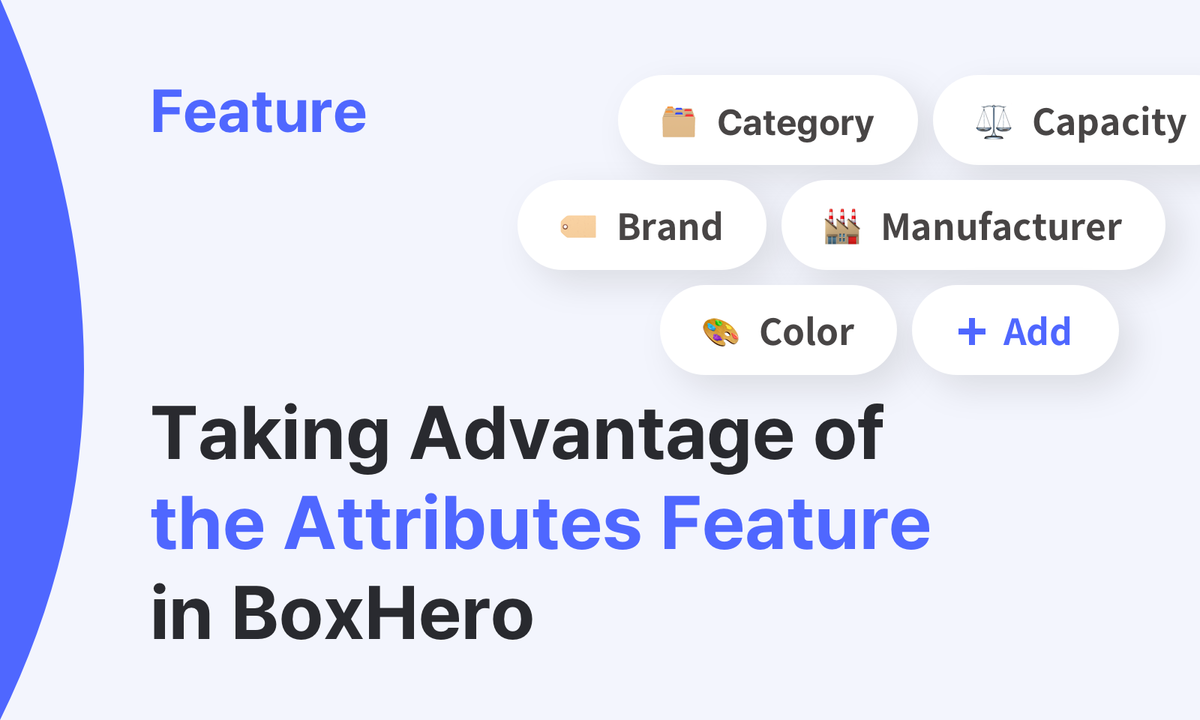 Taking Advantage of the Attributes Feature in BoxHero
